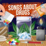 21 Best Songs About Drugs Of All Time best songs about drugs of all time playlist feature