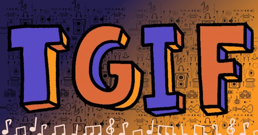 TGIF graphic showing songs about friday playlist