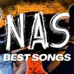 21 Best Nas Songs Of All Time best Nas songs of all time playlist feature
