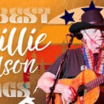 25 Best Willie Nelson Songs Of All Time the best Willie Nelson songs of all time playlist feature