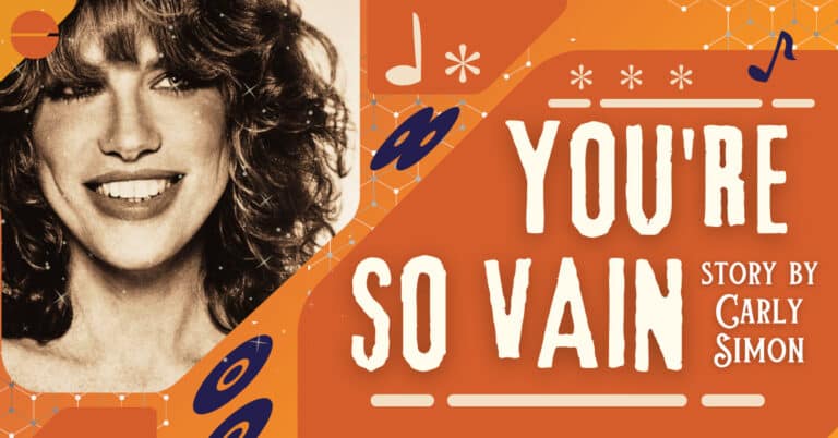 Story Of "You're So Vain" By Carly Simon - Music Grotto
