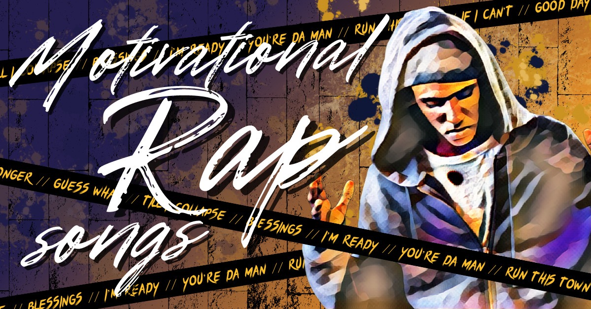 35 Best Motivational Rap Songs Music Grotto