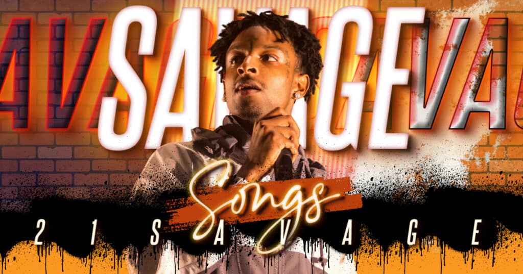 top 21 Savage songs artwork