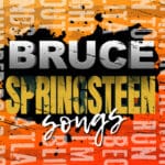 25 Best Bruce Springsteen Songs graphic art for an article about the top Bruce Springsteen songs