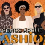 artwork for an article detailing the top songs about fashion.
