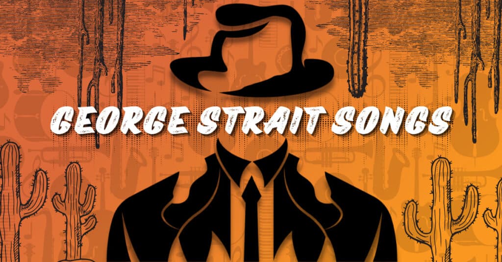 graphic artwork for an article listing the top George Strait songs ever.