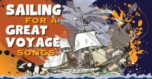 25 Songs About Sailing For A Great Voyage - Music Grotto
