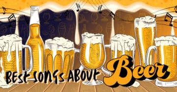 25 Best Songs About Beer - Music Grotto
