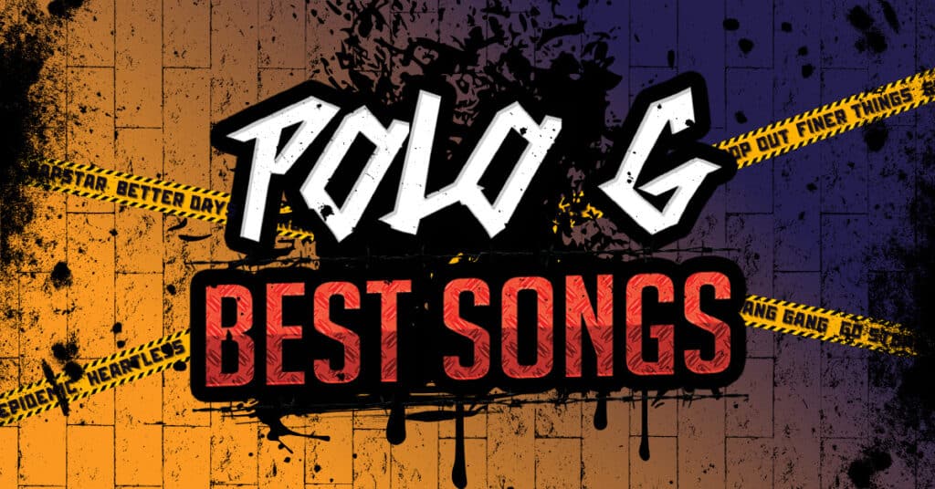 graphic for an article detailing the top Polo G songs.