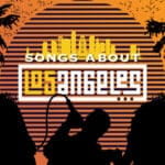 artwork for an article listing the top songs about los angeles.