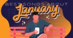 20 Best Songs About January - Music Grotto