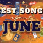 21 Best Songs About June songs about june text grpahic art