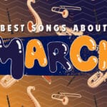 13 Best Songs About March songs about march text graphic art