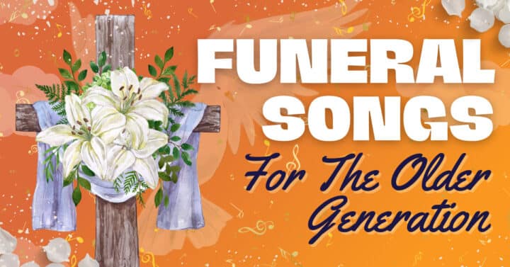 25 Best Funeral Songs For The Older Generation - Music Grotto