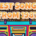 35 Best Songs From 1987 artwork for an article listing the top songs from 1987.