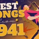 31 Best Songs From 1941 artwork for an article listing the top songs from the year 1941.