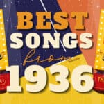 31 Best Songs From 1936 artwork for an article listing songs from the year 1936.
