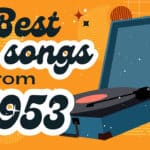 31 Best Songs From 1953 the top songs from 1953